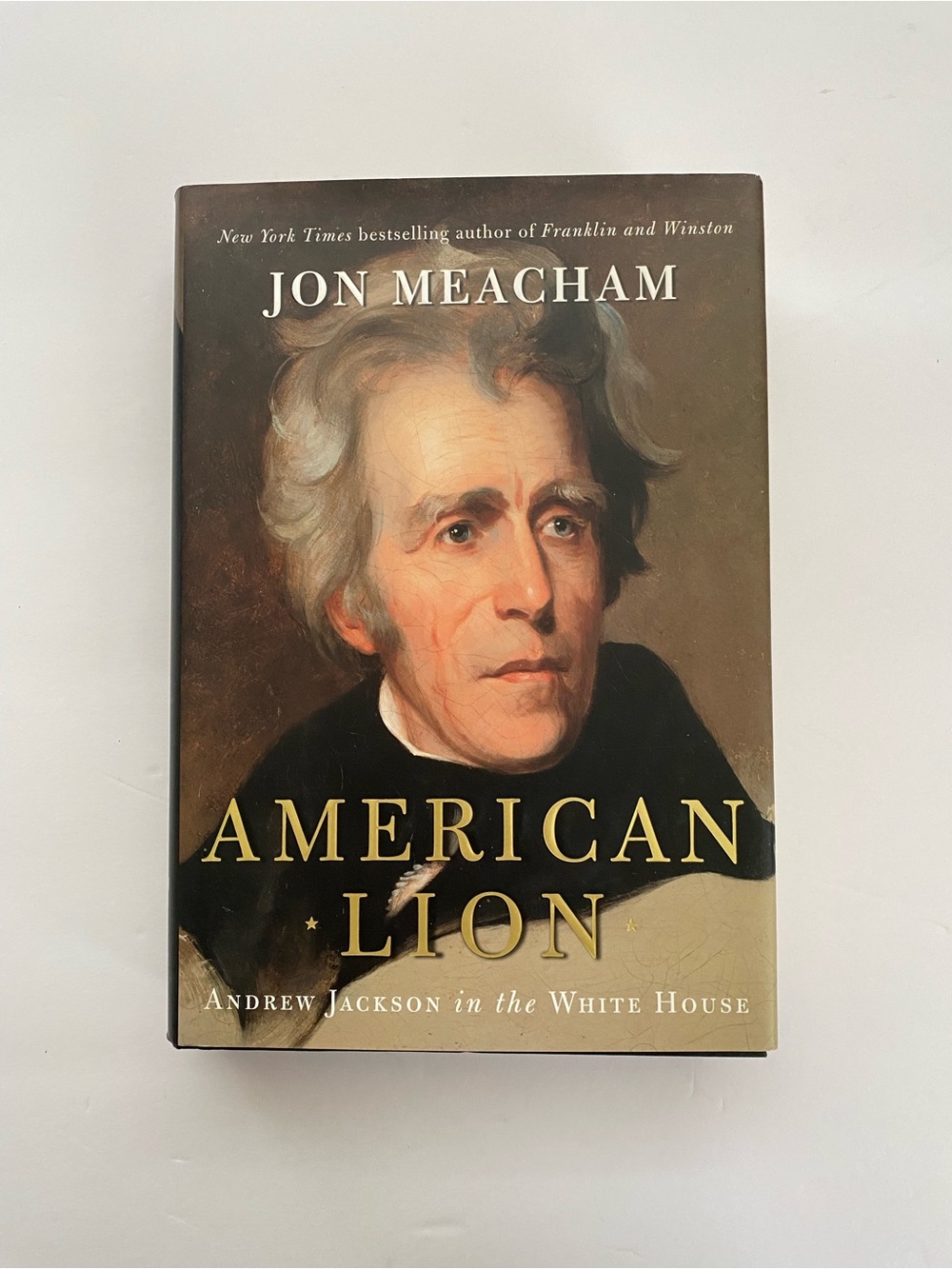American Lion: Andrew Jackson in the White House by Jon Meacham